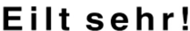 Imprint mit Text: Eilt sehr! BLAU