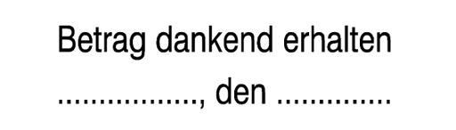 Holzstempel mit Text: Betrag dankend erhalten ... 
