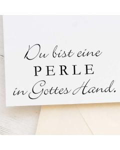 Motivstempel mit Spruch: Du bist eine Perle in Gottes Hand.  