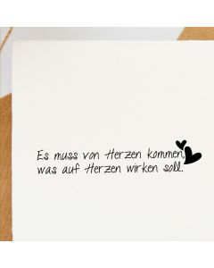 Holzstempel mit Sinnspruch: Es muss von Herzen kommen